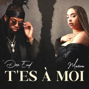 Dee End ft Maeva Tes a moi 1