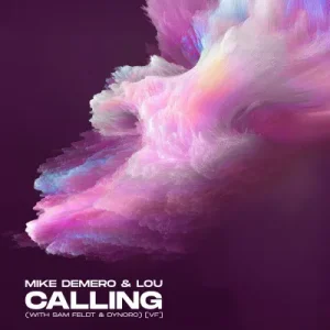 Mike Demero ft Sam Feldt Dynoro Lou Calling VF Palmares