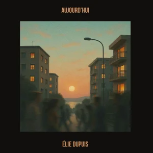 POCHETTE Aujourdhui Elie Dupuis