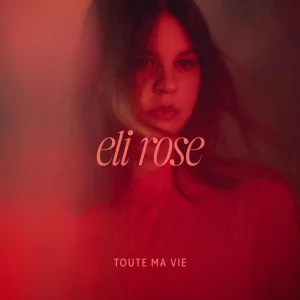 Pochette Toute ma vie Eli Rose Credit Jean Malek