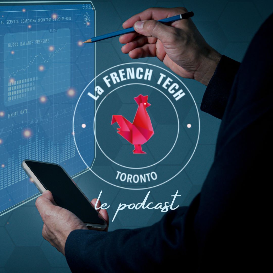 French Tech Toronto, le podcast