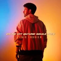 Eric Lussier On ne vit quune seule fois