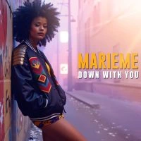 Marieme Down With You