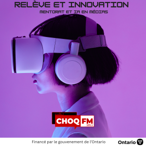 Relève et Innovation Mentorat et IA en médias